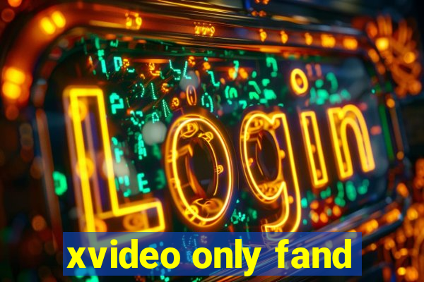 xvideo only fand